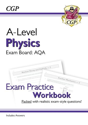 A-Level Physics: AQA Year 1 & 2 Exam Practice Workbook