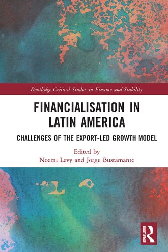 Financialisation in Latin America: Challenges of the Export-Led Growth Model