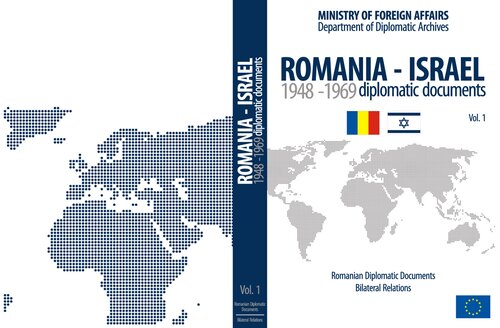 Romania-Israel. Diplomatic relations, vol. I 1948-1969