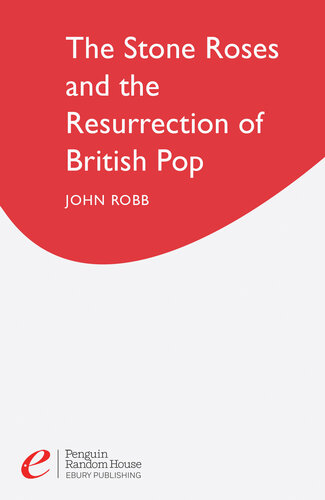 The Stone Roses and the Resurrection of British Pop