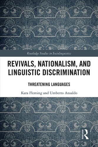 Revivals, Nationalism, and Linguistic Discrimination: Threatening Languages