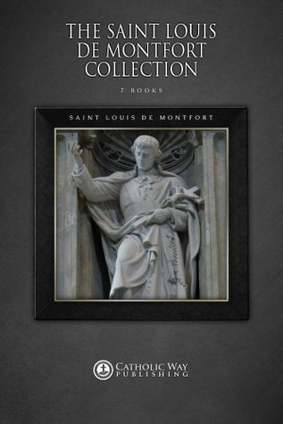 The Saint Louis de Montfort Collection [7 Books]