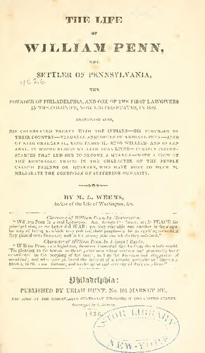 The Life of William Penn, the Settler of Pennsylvania, the founder of Philadelphia ...