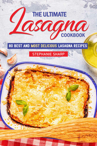 The Ultimate Lasagna Cookbook!