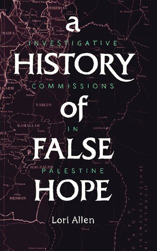 A History of False Hope: Investigative Commissions in Palestine