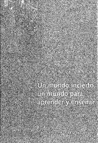 Un mundo incierto, un mundo para aprender y enseñar