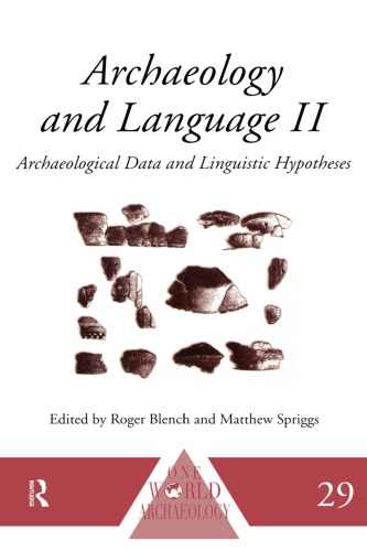 Archaeology and Language II : Archaeological Data and Linguistic Hypotheses.