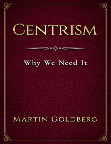 Centrism: Why We Need It