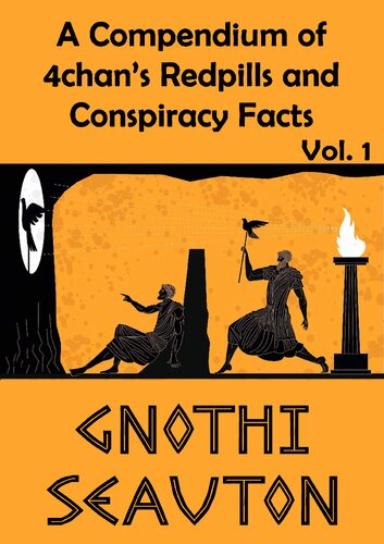 Gnothi Seauton - A Compendium of 4chan’s Redpills and Conspiracy Facts