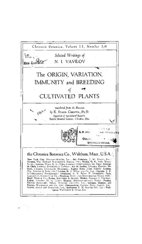 The origin, variation, immunity and breeding of cultivated plants.