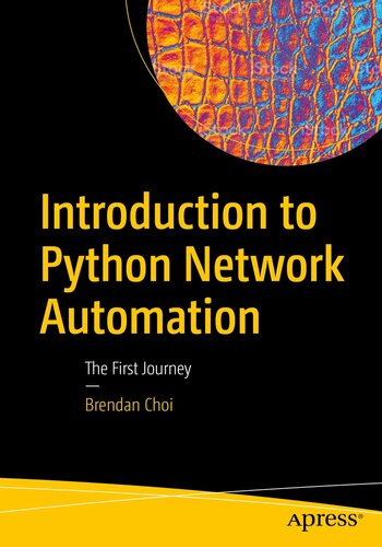 Introduction to Python Network Automation(2021)[Choi][9781484268063]