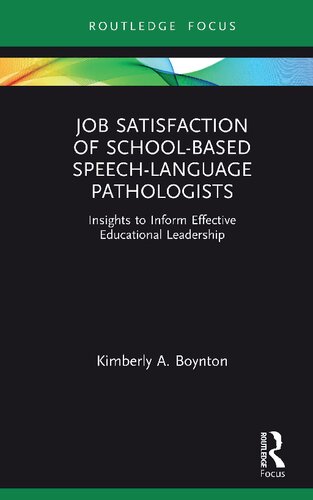 Job Satisfaction of School-Based Speech-Language Pathologists: Insights to Inform Effective Educational Leadership