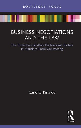 Business negotiations and the law : the protection of weak professional parties in standard form contracting