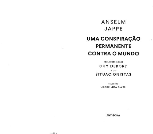 Uma Conspiração Permanente Contra o Mundo: Reflexões sobre Guy Debord e os situacionistas