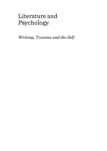 Literature and Psychology: Writing, Trauma and the Self
 9785275200