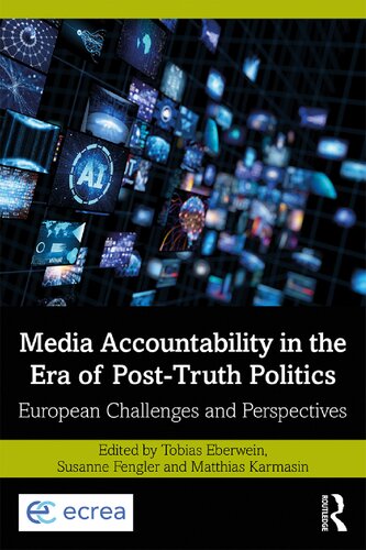 Media Accountability in the Era of Post-Truth Politics: European Challenges and Perspectives