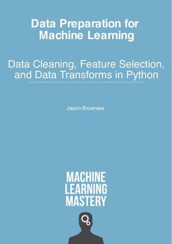 Data Preparation for Machine Learning - Data Cleaning, Feature Selection, and Data