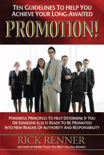 Promotion: Ten Guidelines To Help You Achieve Your Long-Awaited Promotion