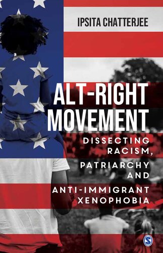 Alt-Right Movement : Dissecting Racism, Patriarchy and Anti-immigrant Xenophobia