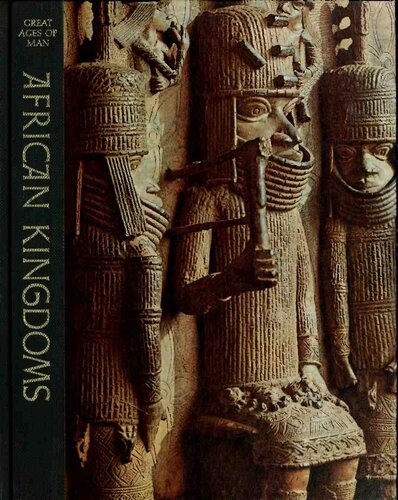 Great ages of man : a history of the world's cultures : African kingdoms