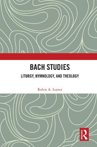 Bach Studies: Liturgy, Hymnology, and Theology