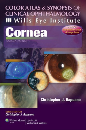 Cornea (Color Atlas & Synopsis of Clinical Ophthalmology Wills Eye Institute)