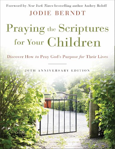 Praying The Scriptures For Your Children 20th Anniversary