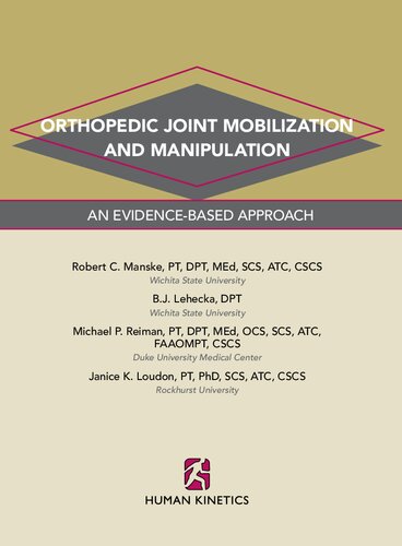 Orthopedic joint mobilization and manipulation : an evidence-based approach