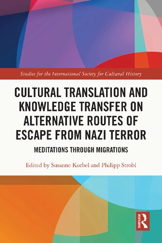 Cultural Translation and Knowledge Transfer on Alternative Routes of Escape from Nazi Terror: Meditations Through Migrations