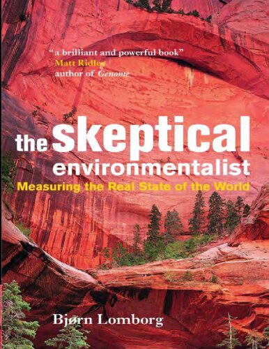 The Skeptical Environmentalist: Measuring the Real State of the World