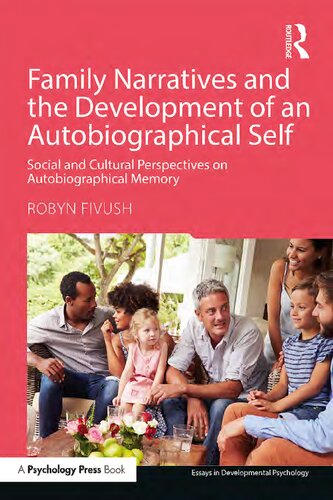 Family Narratives and the Development of an Autobiographical Self: Social and Cultural Perspectives on Autobiographical Memory