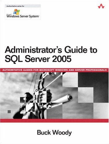 Administrator's Guide to SQL Server 2005