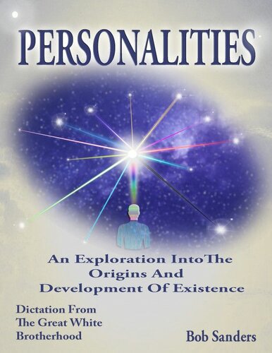 Personalities - An Exploration Into The Origins And Development Of Existence