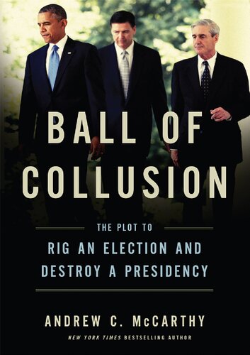 Ball of Collusion: The Plot to Rig an Election and Destroy a Presidency