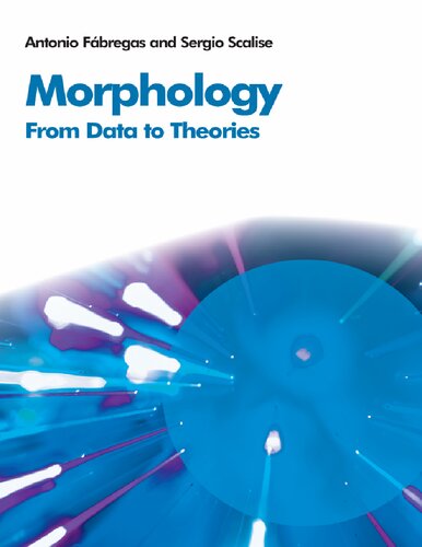 Morphology: From Data to Theories