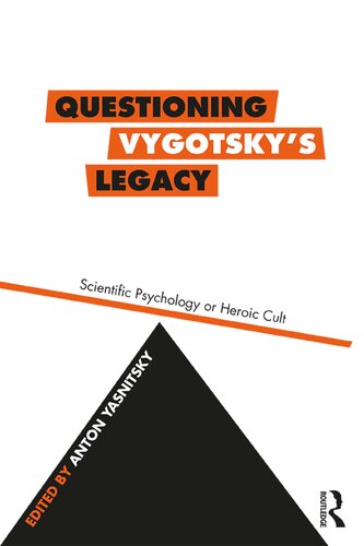 Questioning Vygotsky's legacy: scientific psychology or heroic cult