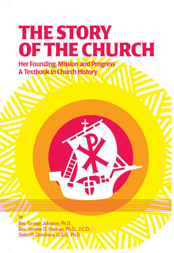 The Story of the Church: Her Founding, Mission and Progress