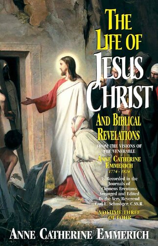 Life of Jesus Christ and Biblical Revelations Volume 3 (with Supplemental Reading: A Brief Life of Christ) [Illustrated]