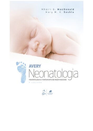 Avery - Neonatologia: Fisiopatologia e Tratamento do Recém-Nascido