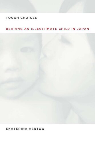 Tough Choices: Bearing an Illegitimate Child in Contemporary Japan