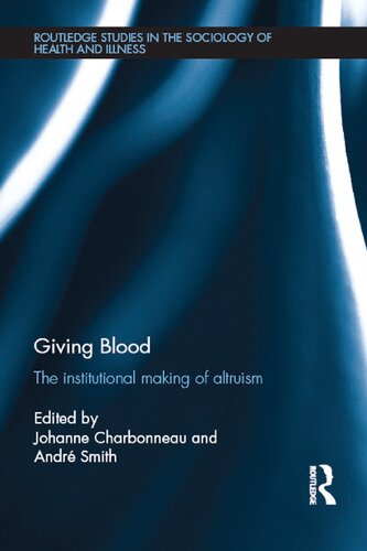 Giving Blood: The Institutional Making of Altruism