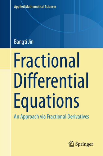 Fractional Differential Equations - An Approach via Fractional Derivatives