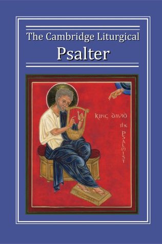 THE CAMBRIDGE LITURGICAL PSALTER WITH NOTES