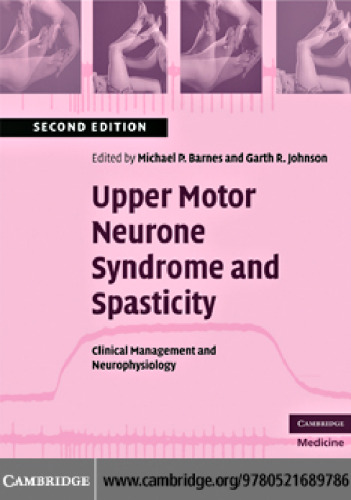 Upper Motor Neurone Syndrome and Spasticity: Clinical Management and Neurophysiology