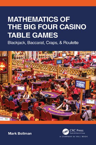 Mathematics of The Big Four Casino Table Games: Blackjack, Baccarat, Craps, & Roulette