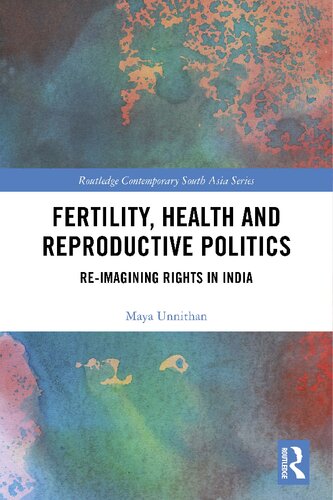 Fertility, Health and Reproductive Politics: Re-imagining Rights in India