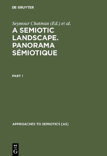 A Semiotic Landscape. Panorama sémiotique. Proceedings of the First Congress of the International Association for Semiotic Studies, Milan June 1974