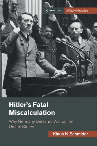 Hitler's Fatal Miscalculation: Why Germany Declared War on the United States