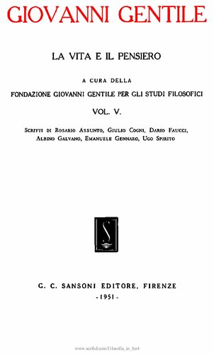 Giovanni Gentile. La vita e il pensiero. Studi sul pensiero di Giovanni Gentile