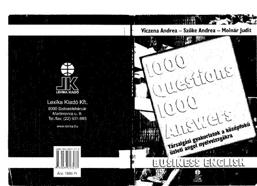 1000 Questions 1000 Answers: Business English : [társalgási Gyakorlatok a Középfokú Üzleti Angol Nyelvvizsgákra]